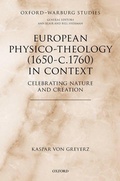 Cover: European Physico-theology (1650-c.1760) in Context - Oxford University Press