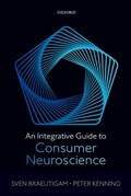 Cover: An Integrative Guide to Consumer Neuroscience - Oxford University Press