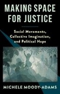 Cover: Making Space for Justice - Columbia University Press