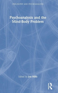 Enlarge image Cover: Psychoanalysis and the Mind-Body Problem - Routledge