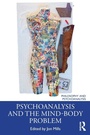 Cover: Psychoanalysis and the Mind-Body Problem - Routledge