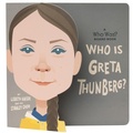 Cover: Who Is Greta Thunberg?: A Who Was? Board Book - Penguin Young Readers