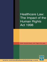 Abbildung von: Healthcare Law: Impact of the Human Rights Act 1998 - Routledge Cavendish