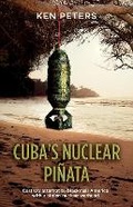 Cover: Cuba's Nuclear Pinata - Bookbaby