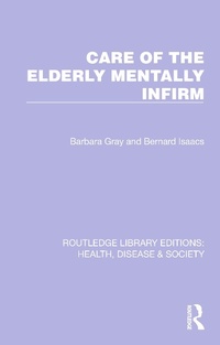 Abbildung von: Care of the Elderly Mentally Infirm - Routledge