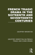 Cover: French Tragic Drama in the Sixteenth and Seventeenth Centuries - Routledge