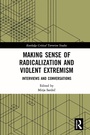 Cover: Making Sense of Radicalization and Violent Extremism - Routledge