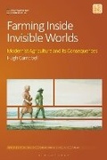 Cover: Farming Inside Invisible Worlds - Bloomsbury Academic
