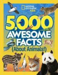 Abbildung von: 5,000 Awesome Facts About Animals - National Geographic Kids