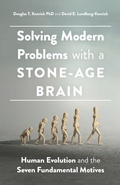 Cover: Solving Modern Problems with a Stone-Age Brain - American Psychological Association