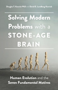 Enlarge image Cover: Solving Modern Problems with a Stone-Age Brain - American Psychological Association