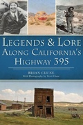 Cover: Legends & Lore Along California's Highway 395 - History Press