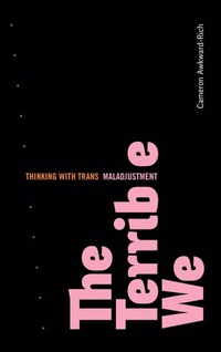 Enlarge image Cover: The Terrible We - Duke University Press