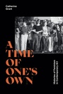Cover: A Time of One's Own - Duke University Press