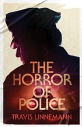 Cover: The Horror of Police - University of Minnesota Press