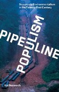 Cover: Pipeline Populism - University of Minnesota Press
