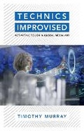 Cover: Technics Improvised - University of Minnesota Press