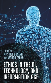 Enlarge image Cover: Ethics in the AI, Technology, and Information Age - Rowman & Littlefield Publishers