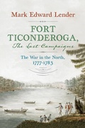 Cover: Fort Ticonderoga, The Last Campaigns - Westholme Publishing, U.S.