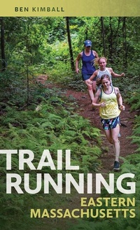 Abbildung von: Trail Running Eastern Massachusetts - University of Massachusetts Press