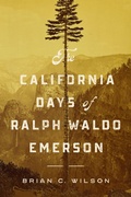 Cover: The California Days of Ralph Waldo Emerson - University of Massachusetts Press