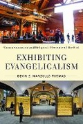 Cover: Exhibiting Evangelicalism - University of Massachusetts Press