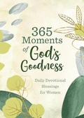 Cover: 365 Moments of God's Goodness - Barbour Publishing