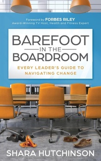Abbildung von: Barefoot in the Boardroom - Morgan James Publishing llc