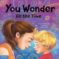 Cover: You Wonder All the Time - Free Spirit Publishing Inc.,U.S.