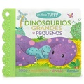 Cover: Dinosaurios Grandes Y Pequenos / Dinosaurs Big & Little (Spanish Edition) (a Tuffy Book) - Cottage Door Press