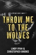 Cover: Throw Me to the Wolves - Vesuvian Books
