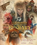 Cover: Jim Henson's Labyrinth: Bestiary - Insight Editions