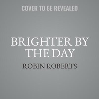 Enlarge image Cover: Brighter by the Day - Grand Central Publishing