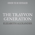 Cover: The Trayvon Generation Lib/E - Grand Central Publishing