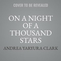 Cover: On a Night of a Thousand Stars - Grand Central Publishing