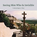 Cover: Seeing Him Who Is Invisible - Learn25
