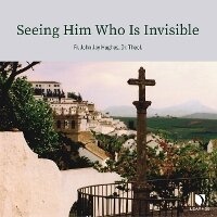 Enlarge image Cover: Seeing Him Who Is Invisible - Learn25