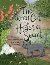 Enlarge image Cover: The Stray Cat Hides A Secret - Bookbaby