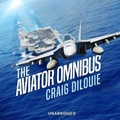 Cover: The Aviator Omnibus - Blackstone Publishing