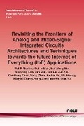 Cover: Revisiting the Frontiers of Analog and Mixed-Signal Integrated Circuits Architectures and Techniques towards the future Internet of Everything (IoE) Applications - now publishers Inc