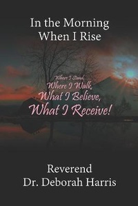 Enlarge image Cover: In the Morning When I Rise - Leeds Press Corp