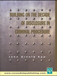 Abbildung von: Building on The Decade of Disclosure In Criminal Procedure - Routledge Cavendish