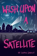Cover: Wish Upon a Satellite - Second Story Press