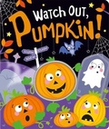 Cover: Watch Out, Pumpkin! - Imagine That Publishing Ltd