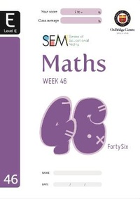 Enlarge image Cover: SEM Maths Level E Week 46 - Oxbridge Centre