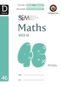 Enlarge image Cover: SEM Maths Level D Week 46 - Oxbridge Centre