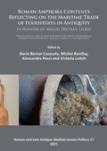 Cover: Roman Amphora Contents: Reflecting on the Maritime Trade of Foodstuffs in Antiquity (In honour of Miguel Beltran Lloris) - Archaeopress Archaeology