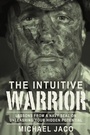 Cover: The Intuitive Warrior - Consortium of Collective Consciousness,U.S.