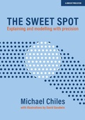 Cover: The Sweet Spot: Explaining and modelling with precision - John Catt Educational Ltd