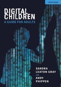 Cover: Digital Children: A Guide for Adults - John Catt Educational Ltd
